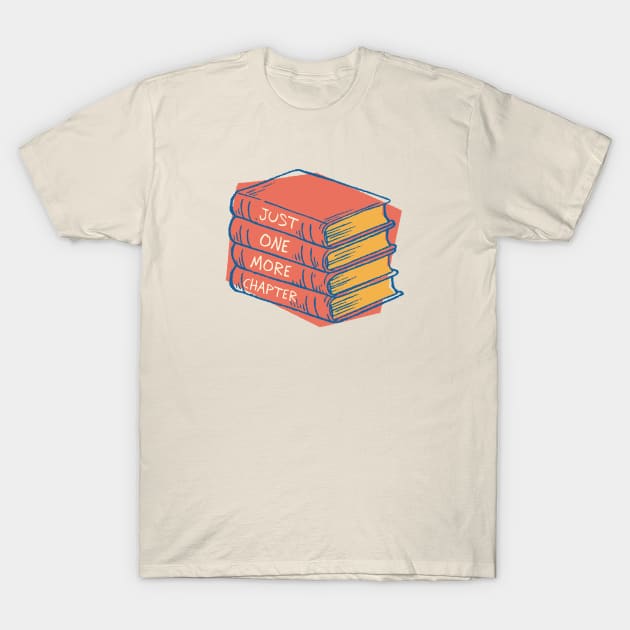 Just One More Chapter | Avid Reader Book Stack T-Shirt by SLAG_Creative